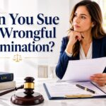 Can You Sue for Wrongful Termination?