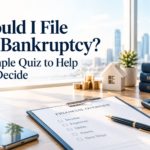 Should I File for Bankruptcy? A Simple Quiz to Help You Decide