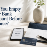 Can You Empty Your Bank Account Before Divorce?